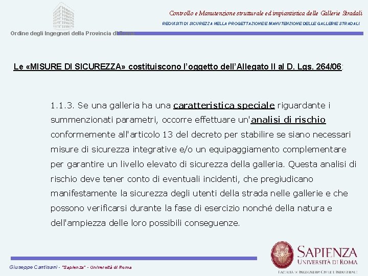 Controllo e Manutenzione strutturale ed impiantistica delle Gallerie Stradali REQUISITI DI SICUREZZA NELLA PROGETTAZIONE