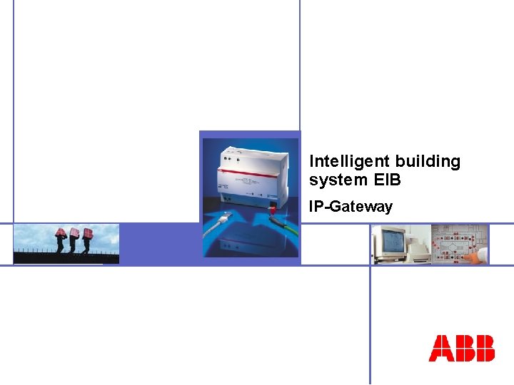 Intelligent building system EIB IP-Gateway 