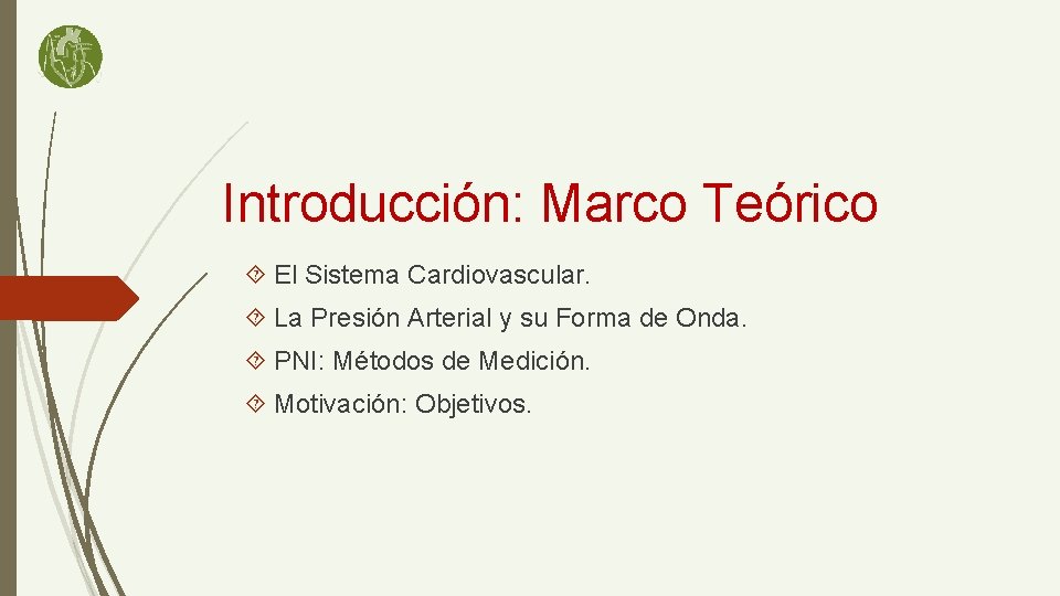 Introducción: Marco Teórico El Sistema Cardiovascular. La Presión Arterial y su Forma de Onda.