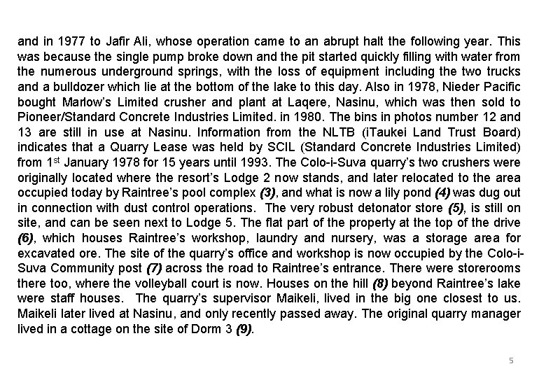 and in 1977 to Jafir Ali, whose operation came to an abrupt halt the