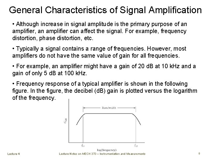 what increasing gain does to signal amplification and... MECH 373 Instrumentation and Measurements Lecture 4 Course