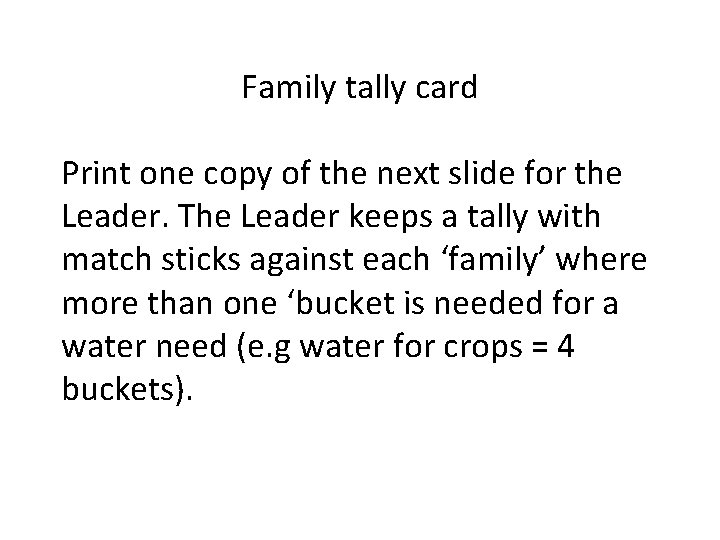 Family tally card Print one copy of the next slide for the Leader. The