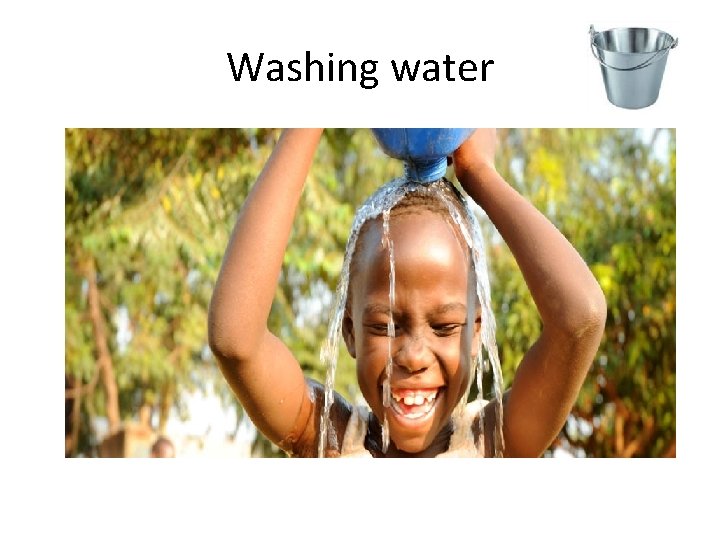 Washing water 