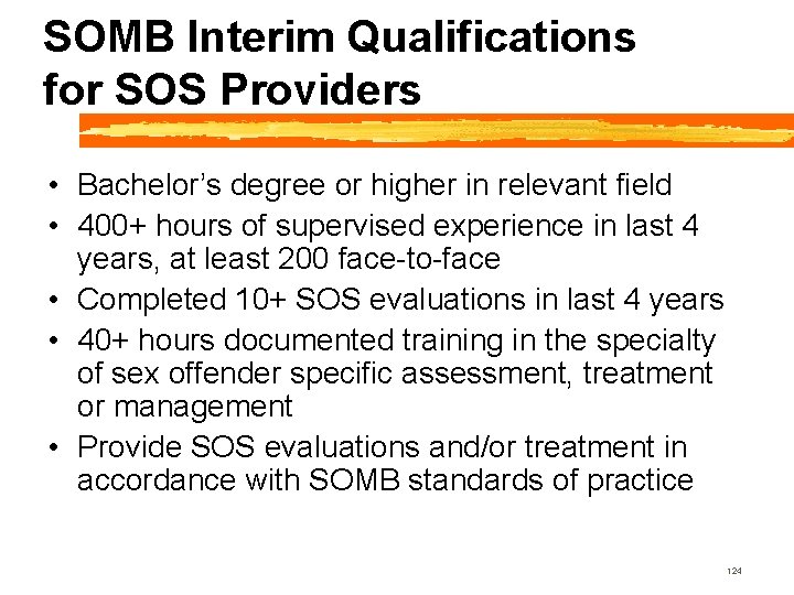 SOMB Interim Qualifications for SOS Providers • Bachelor’s degree or higher in relevant field