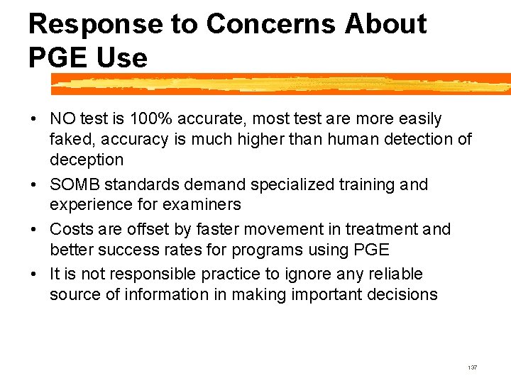 Response to Concerns About PGE Use • NO test is 100% accurate, most test