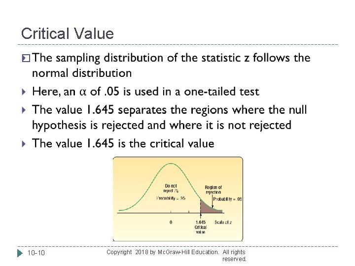 Critical Value � 10 -10 Copyright 2018 by Mc. Graw-Hill Education. All rights reserved.