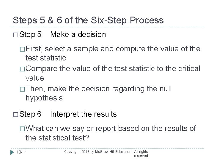 Steps 5 & 6 of the Six-Step Process � Step 5 Make a decision