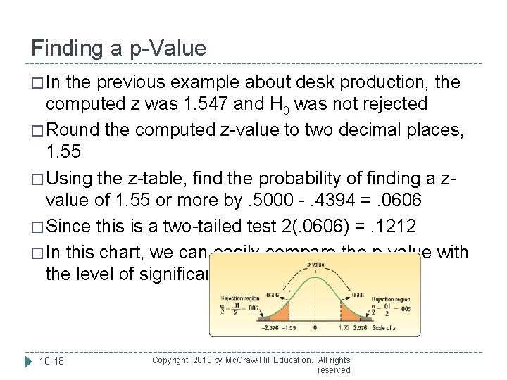 Finding a p-Value � In the previous example about desk production, the computed z