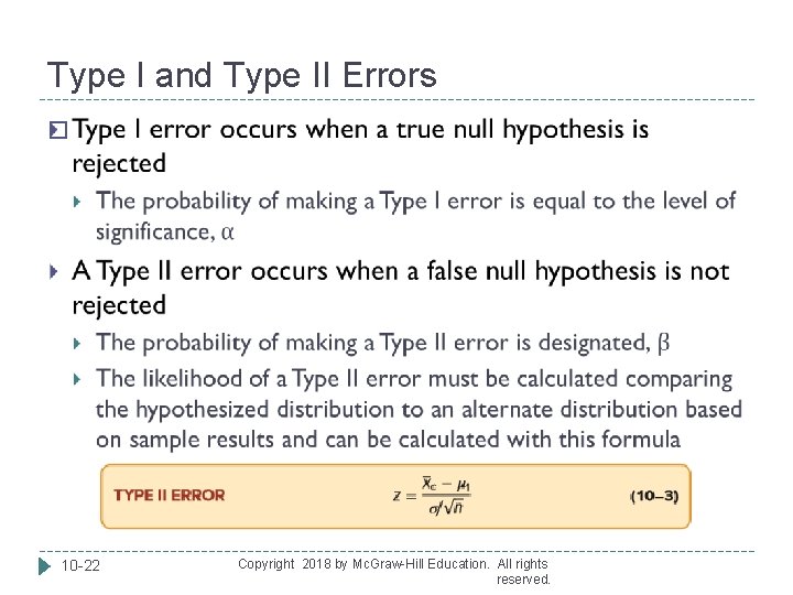 Type I and Type II Errors � 10 -22 Copyright 2018 by Mc. Graw-Hill