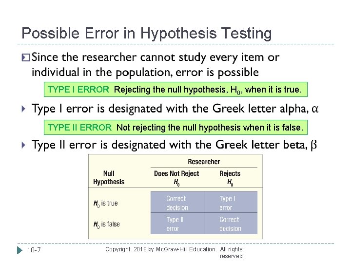 Possible Error in Hypothesis Testing � TYPE I ERROR Rejecting the null hypothesis, H