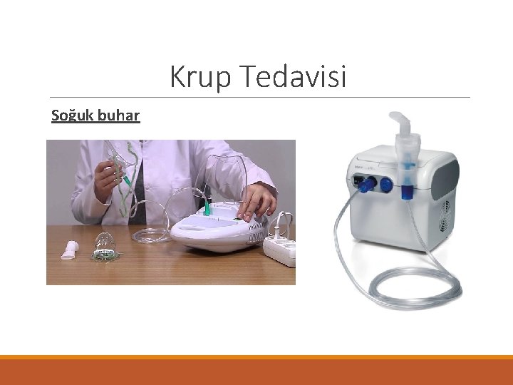 Krup Tedavisi Soğuk buhar 