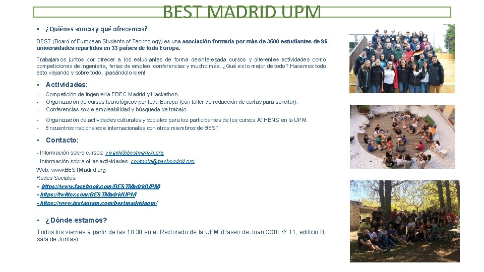 BEST MADRID UPM • ¿Quiénes somos y qué ofrecemos? BEST (Board of European Students