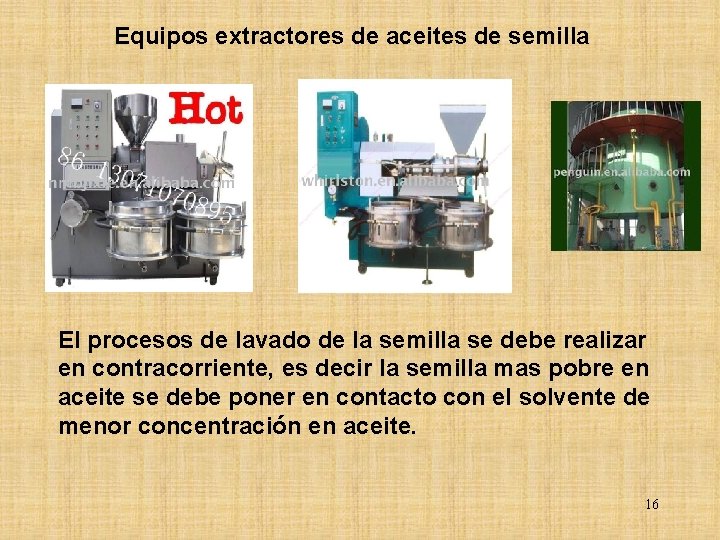 Equipos extractores de aceites de semilla El procesos de lavado de la semilla se