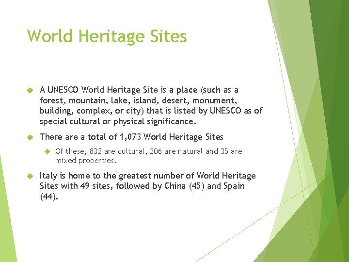 World Heritage Sites A UNESCO World Heritage Site is a place (such as a World Heritage Sites A UNESCO World Heritage Site is a place (such as a