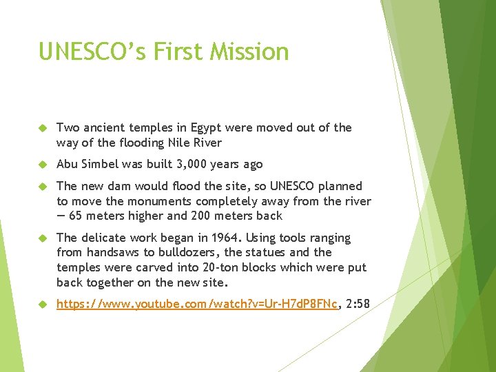 UNESCO’s First Mission Two ancient temples in Egypt were moved out of the way UNESCO’s First Mission Two ancient temples in Egypt were moved out of the way