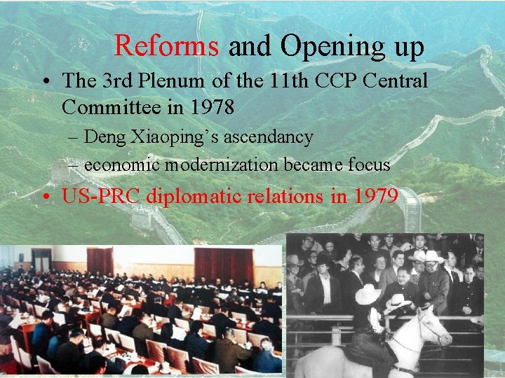 Reforms and Opening up • The 3 rd Plenum of the 11 th CCP