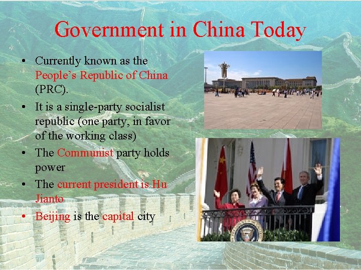 Government in China Today • Currently known as the People’s Republic of China (PRC).