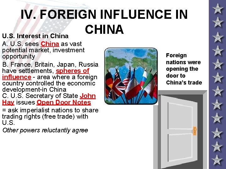 IV. FOREIGN INFLUENCE IN CHINA U. S. Interest in China A. U. S. sees