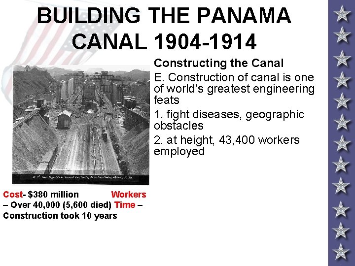 BUILDING THE PANAMA CANAL 1904 -1914 Constructing the Canal E. Construction of canal is