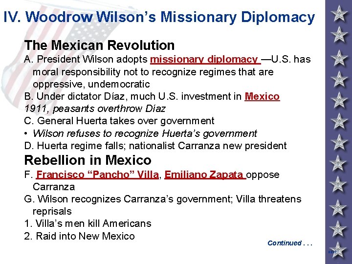 IV. Woodrow Wilson’s Missionary Diplomacy The Mexican Revolution A. President Wilson adopts missionary diplomacy