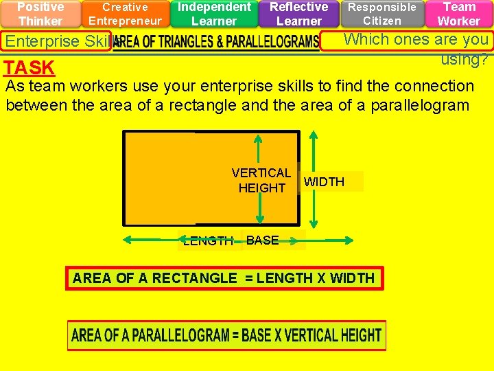 Positive Thinker Creative Entrepreneur Independent Learner Reflective Learner Responsible Citizen Team Worker Which ones