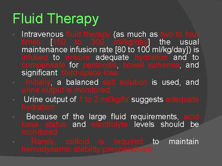 Fluid Therapy Intravenous fluid therapy (as much as two to four times [150 to