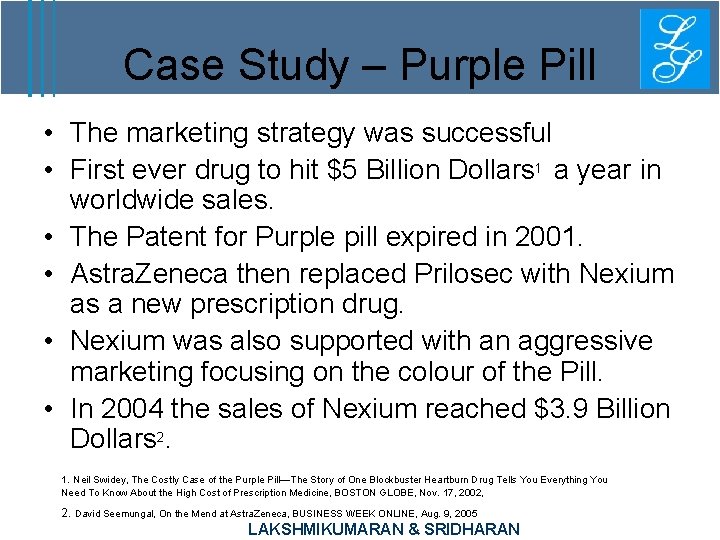 Case Study – Purple Pill • The marketing strategy was successful • First ever