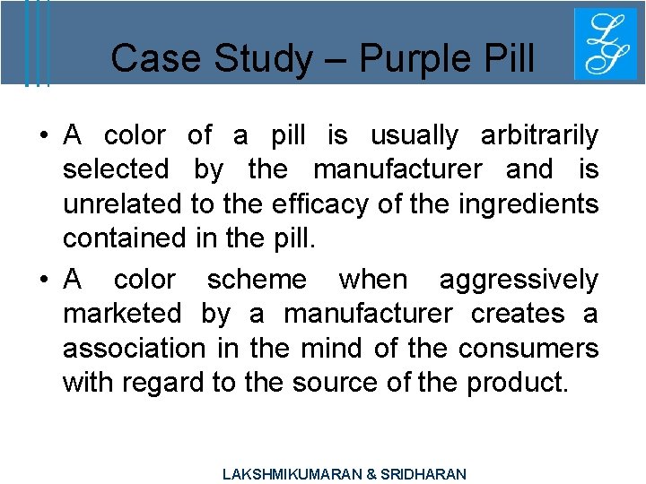 Case Study – Purple Pill • A color of a pill is usually arbitrarily