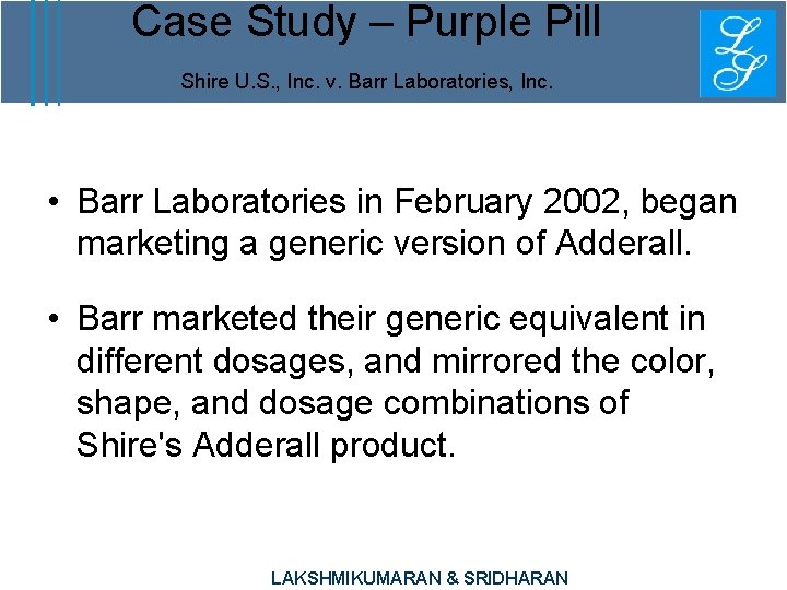 Case Study – Purple Pill Shire U. S. , Inc. v. Barr Laboratories, Inc.