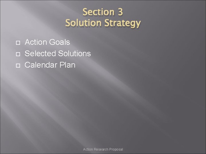 Section 3 Solution Strategy Action Goals Selected Solutions Calendar Plan Action Research Proposal 