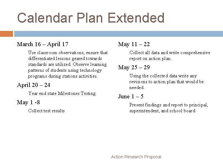 Calendar Plan Extended March 16 – April 17 Use classroom observations, ensure that differentiated