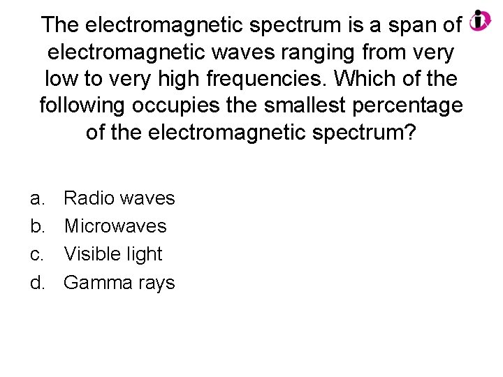 The electromagnetic spectrum is a span of electromagnetic waves ranging from very low to