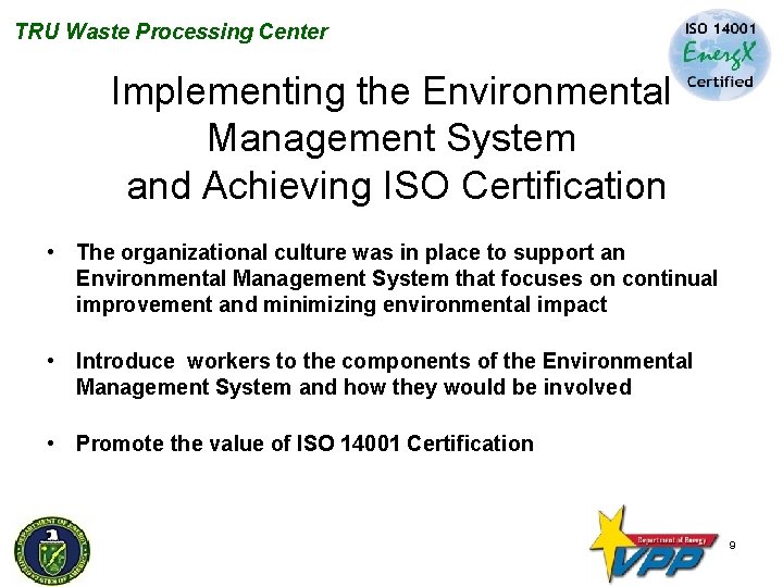 TRU Waste Processing Center Implementing the Environmental Management System and Achieving ISO Certification •