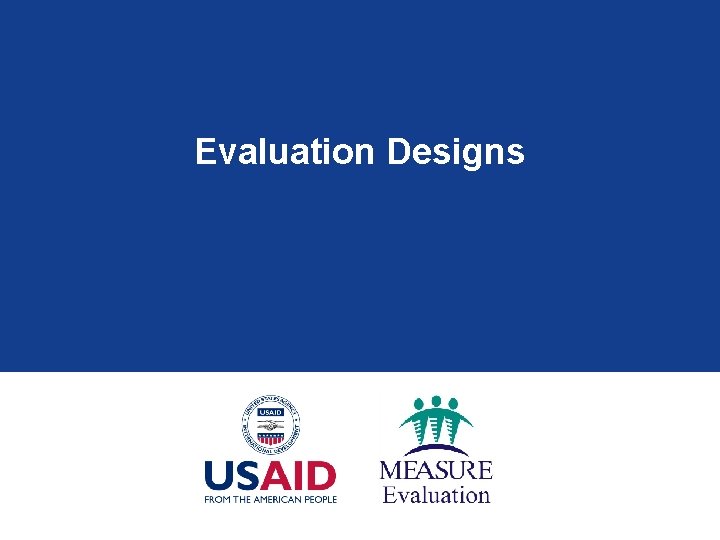 Evaluation Designs 