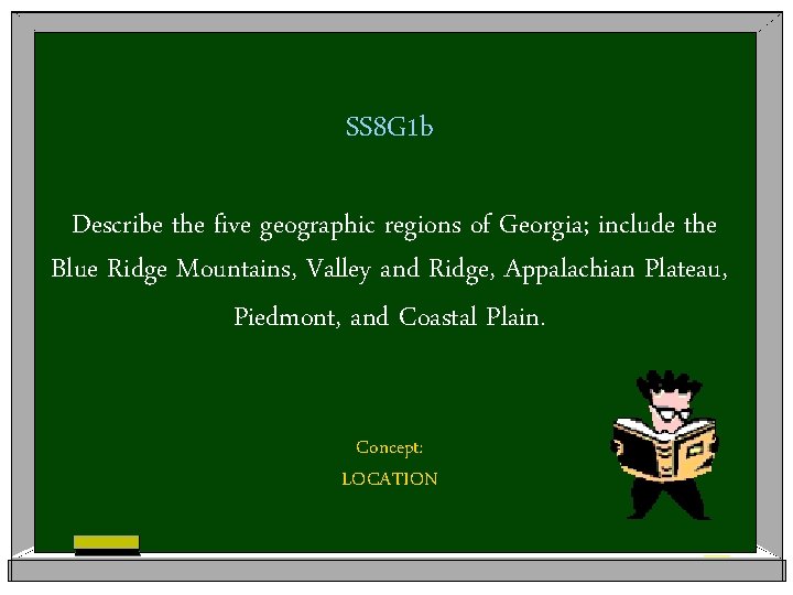 SS 8 G 1 b Describe the five geographic regions of Georgia; include the