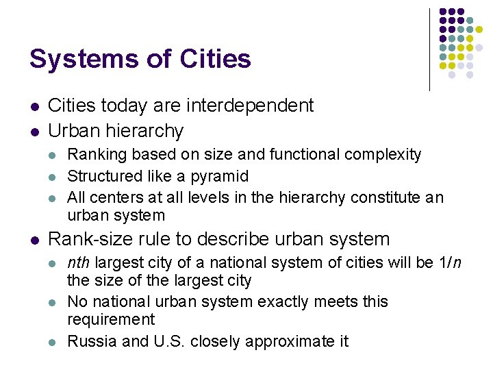 Systems of Cities l l Cities today are interdependent Urban hierarchy l l Ranking