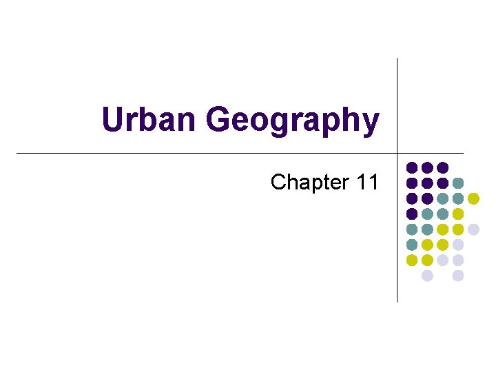 Urban Geography Chapter 11 