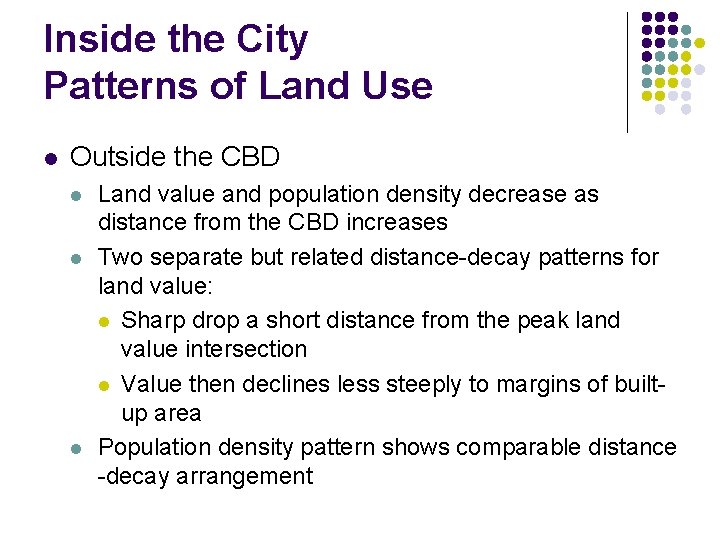 Inside the City Patterns of Land Use l Outside the CBD l l l