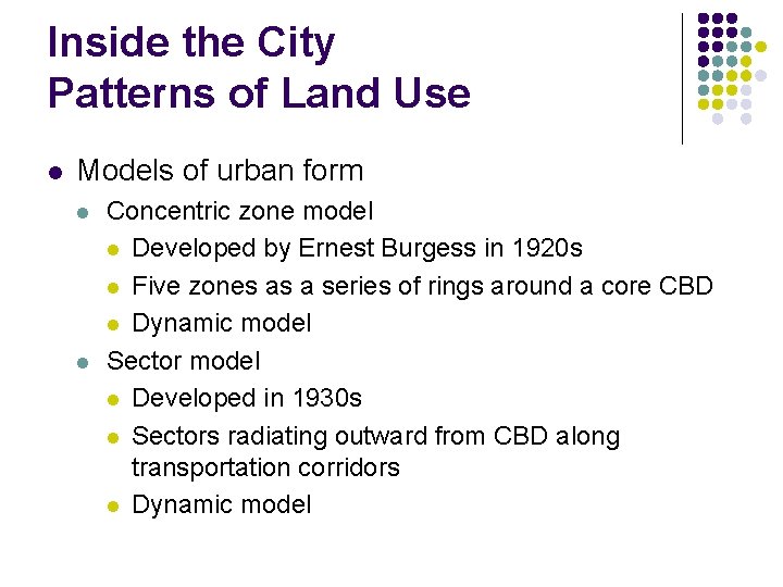 Inside the City Patterns of Land Use l Models of urban form l l