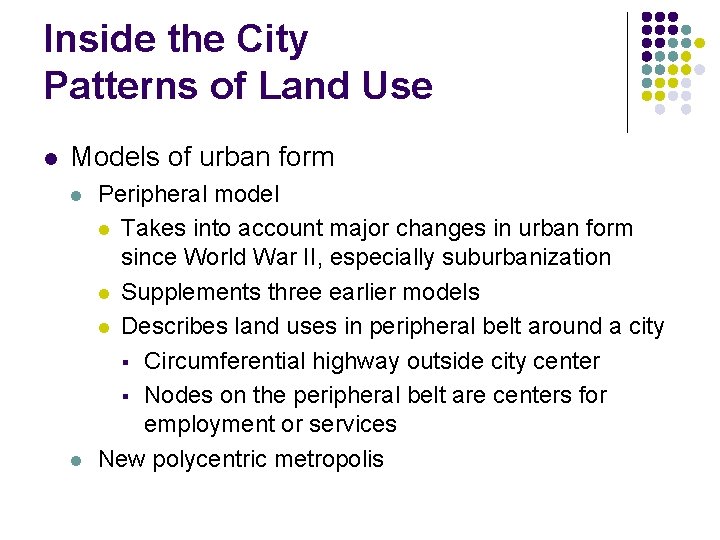 Inside the City Patterns of Land Use l Models of urban form l l