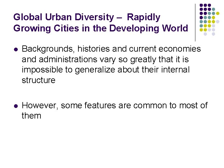 Global Urban Diversity – Rapidly Growing Cities in the Developing World l Backgrounds, histories