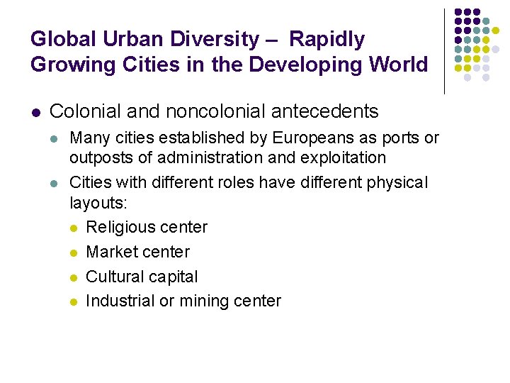 Global Urban Diversity – Rapidly Growing Cities in the Developing World l Colonial and