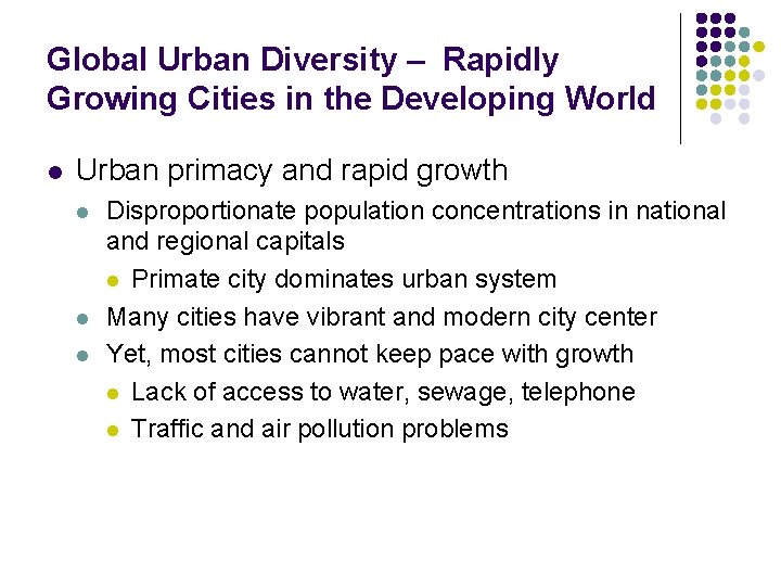 Global Urban Diversity – Rapidly Growing Cities in the Developing World l Urban primacy