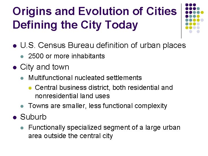 Origins and Evolution of Cities Defining the City Today l U. S. Census Bureau