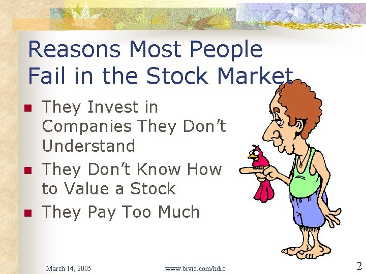 Reasons Most People Fail in the Stock Market n n n They Invest in