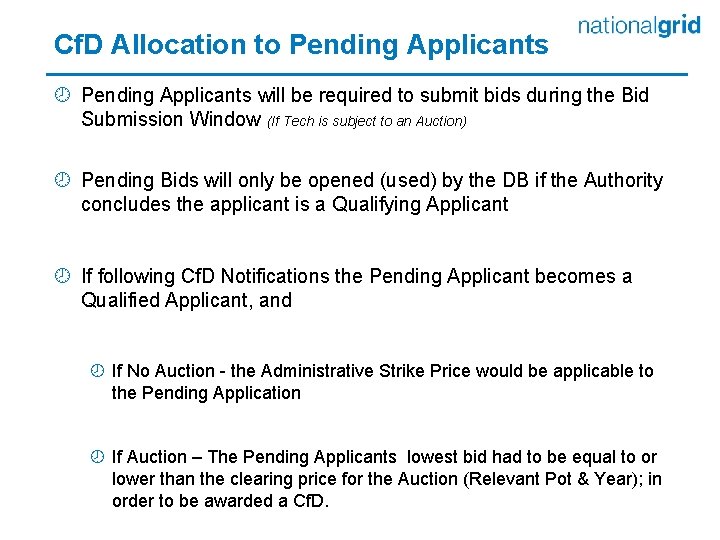 Cf. D Allocation to Pending Applicants ¾ Pending Applicants will be required to submit