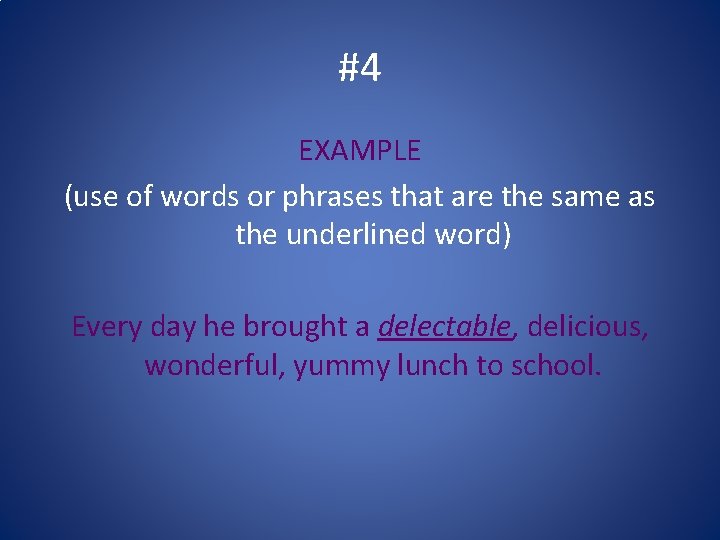 #4 EXAMPLE (use of words or phrases that are the same as the underlined