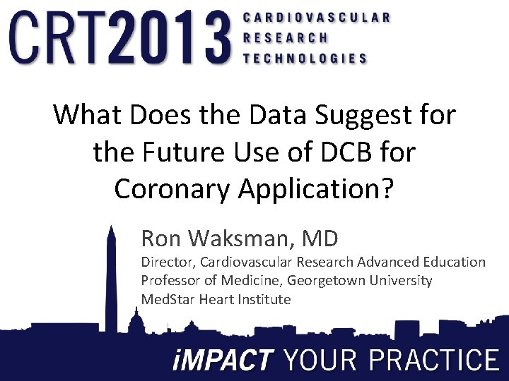 What Does the Data Suggest for the Future Use of DCB for Coronary Application?