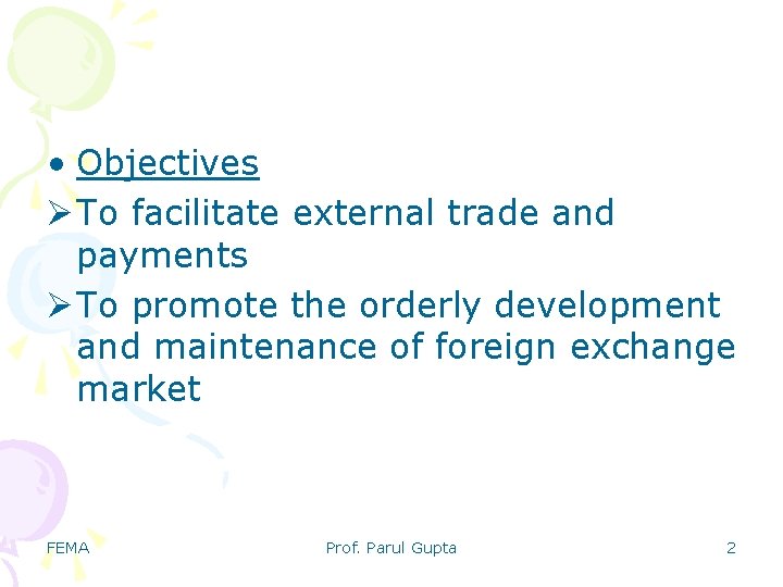 • Objectives Ø To facilitate external trade and payments Ø To promote the • Objectives Ø To facilitate external trade and payments Ø To promote the