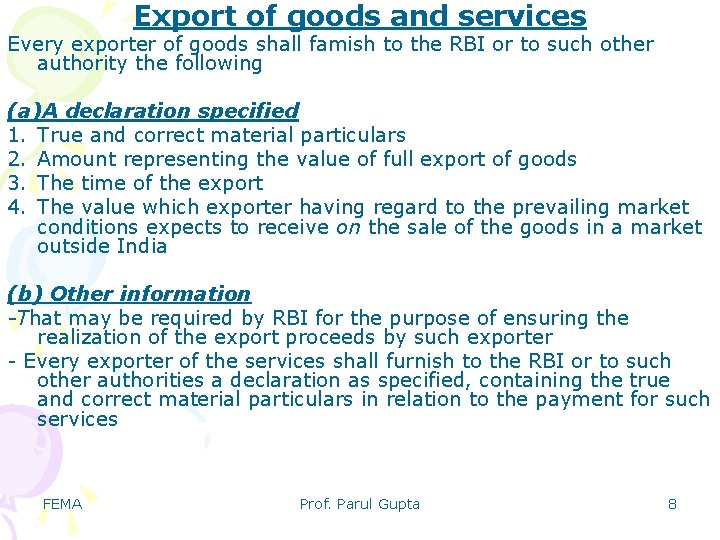 Export of goods and services Every exporter of goods shall famish to the RBI Export of goods and services Every exporter of goods shall famish to the RBI